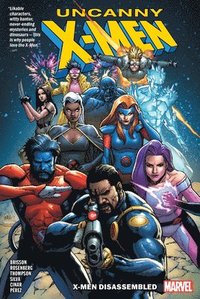 Uncanny X-men Vol. 1: X-men Disassembled (inbunden)