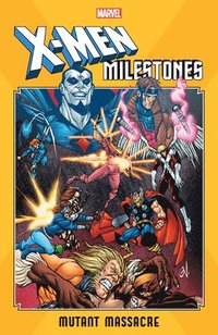 X-men Milestones: Mutant Massacre (hftad)