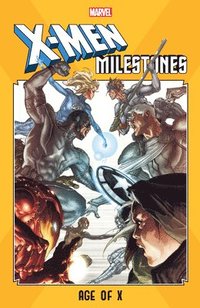 X-men Milestones: Age Of X (häftad)