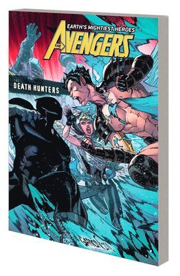 Avengers By Jason Aaron Vol. 10: The Death Hunters (hftad)
