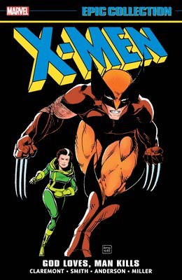 X-Men Epic Collection: God Loves, Man Kills (hftad)