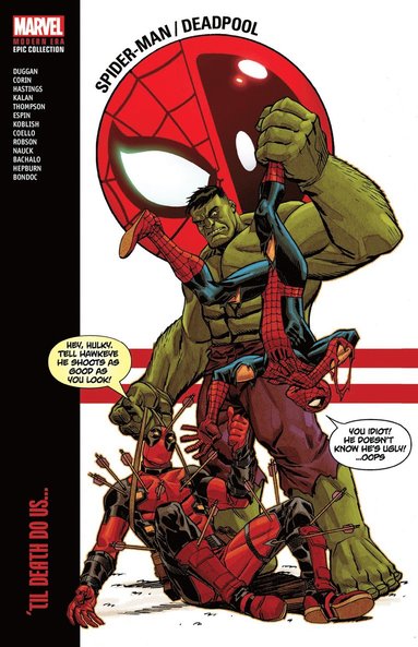 Spider-Man/Deadpool Modern Era Epic Collection: 'Til Death Do Us... (h�ftad)