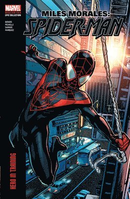 Miles Morales: Spider-Man Modern Era Epic Collection: Hero In Training (inbunden)