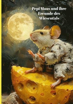Pepi Maus und ihre Freunde des Wiesentals (häftad)