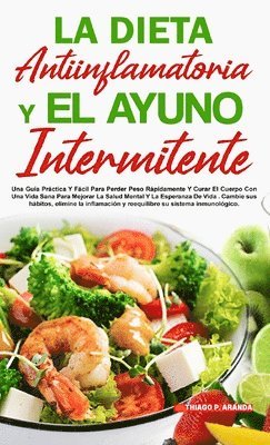 Dieta Antiinflamatoria Y El Ayuno Intermitente (häftad)
