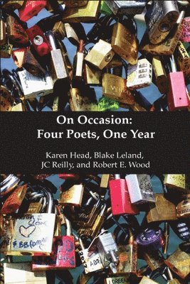 On Occasion: Four Poets, One Year (h�ftad)