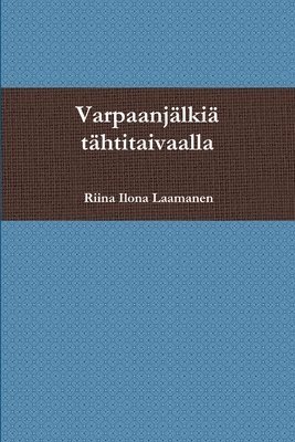 Varpaanj�lki� t�htitaivaalla (h�ftad)