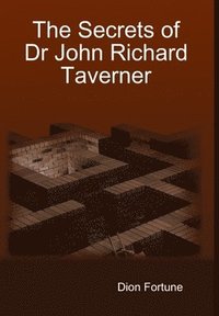 The Secrets of Dr John Richard Taverner (inbunden)