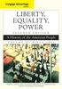 Cengage Advantage Books: Liberty, Equality, Power