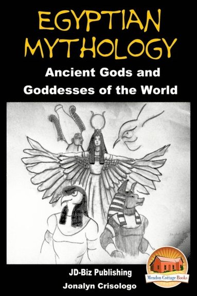 Egyptian Mythology: Ancient Gods and Goddesses of the World (inbunden)