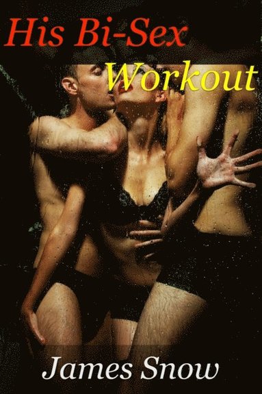 His Bi-Sex Workout (inbunden)