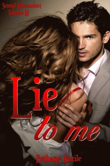 Lie To Me (Sexual Misconduct Volume III) (häftad)