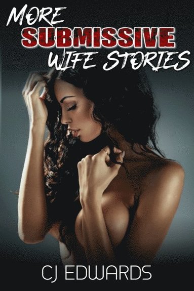 More Submissive Wife Stories (häftad)