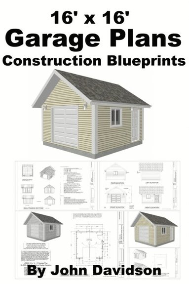 16' x 16' Garage Plans Construction Blueprints (inbunden)