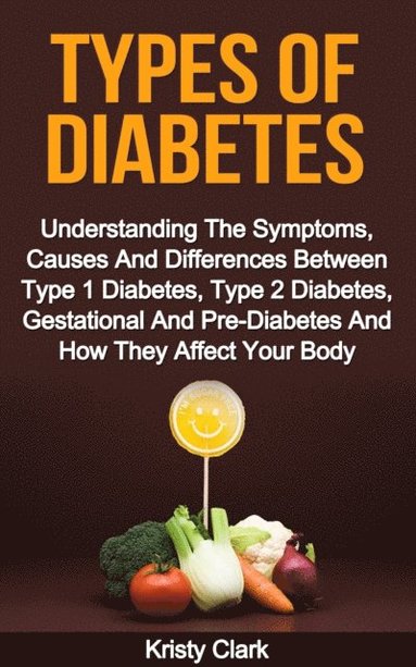 Types Of Diabetes: Understanding The Symptoms, Causes And Differences ...