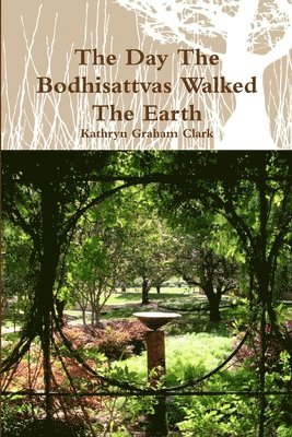 The Day the Bodhisattvas Walked the Earth (hftad)