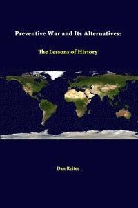 Preventive War and its Alternatives: the Lessons of History (hftad)