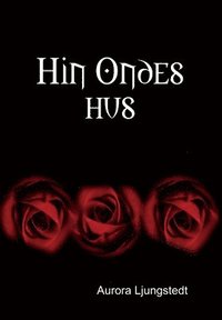 Hin Ondes Hus (inbunden)
