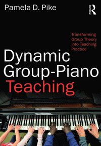 Dynamic Group-Piano Teaching (e-bok)