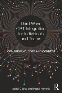 Third Wave CBT Integration for Individuals and Teams (e-bok)