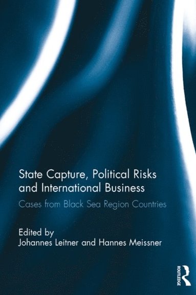State Capture, Political Risks and International Business (e-bok)