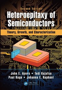 Heteroepitaxy of Semiconductors (e-bok)