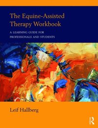 Equine-Assisted Therapy Workbook (e-bok)