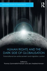 Human Rights and the Dark Side of Globalisation (e-bok)