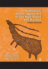 Prehistoric Hunter-Gatherers of the High Plains and Rockies (e-bok)