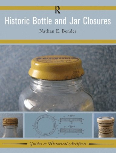 Historic Bottle and Jar Closures (h�ftad)