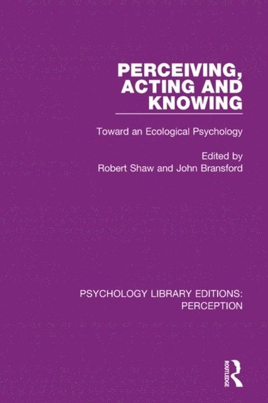 Perceiving, Acting and Knowing (inbunden)
