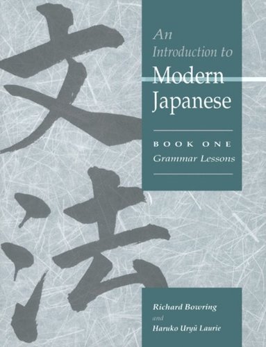 Introduction to Modern Japanese: Volume 1, Grammar Lessons (hftad)