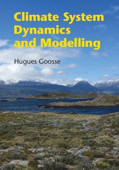 Climate System Dynamics and Modelling (häftad)