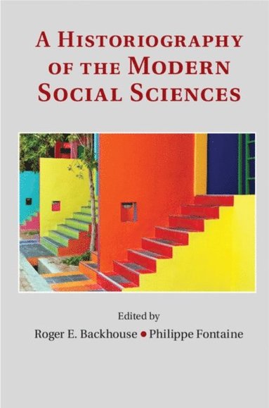 Historiography of the Modern Social Sciences (inbunden)