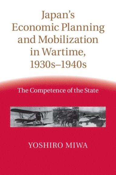 Japan's Economic Planning and Mobilization in Wartime, 1930s-1940s (hftad)