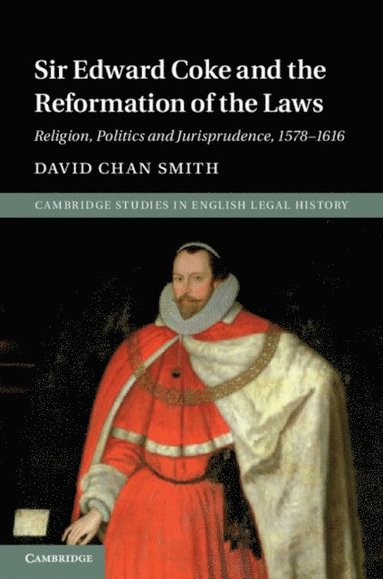 Sir Edward Coke and the Reformation of the Laws (e-bok)