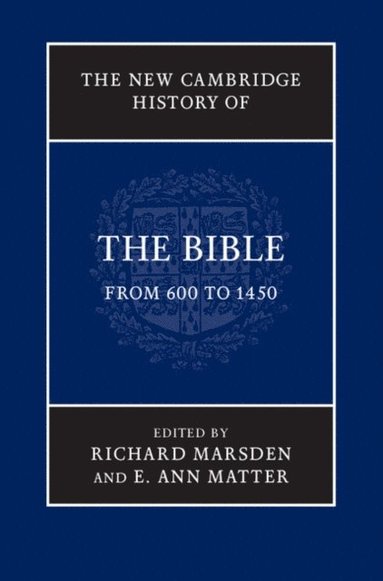 New Cambridge History of the Bible: Volume 2, From 600 to 1450 (hftad)