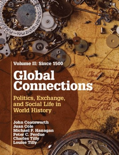 Global Connections: Volume 2, Since 1500 (inbunden)