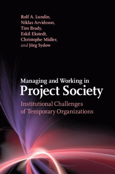 Managing and Working in Project Society (h�ftad)