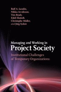Managing and Working in Project Society (e-bok)