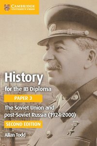 History for the IB Diploma Paper 3 The Soviet Union and Post-Soviet Russia (1924-2000) (hftad)
