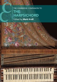 The Cambridge Companion to the Harpsichord (häftad)