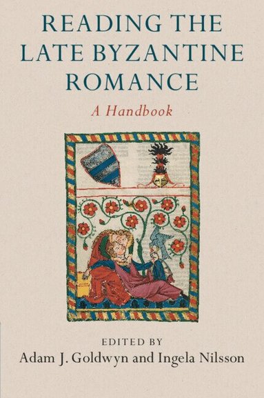 Reading the Late Byzantine Romance (h�ftad)