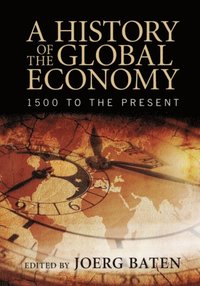 History of the Global Economy (e-bok)