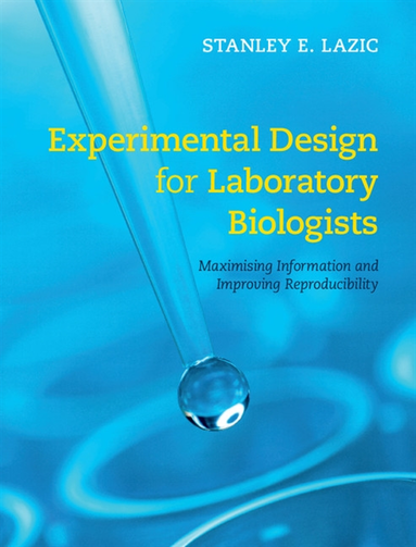Experimental Design for Laboratory Biologists (inbunden)