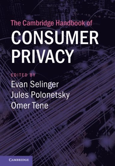Cambridge Handbook of Consumer Privacy