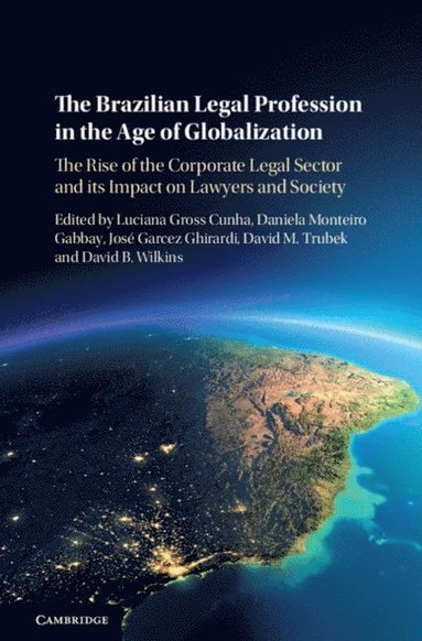 Brazilian Legal Profession in the Age of Globalization (e-bok)