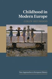 Childhood in Modern Europe (e-bok)