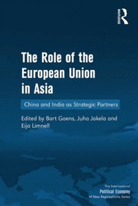 Role of the European Union in Asia (e-bok)