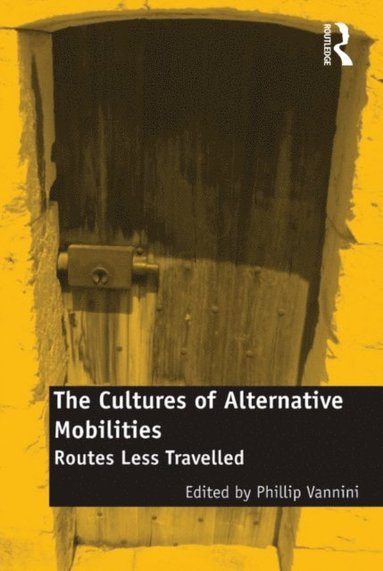 Cultures of Alternative Mobilities (inbunden)